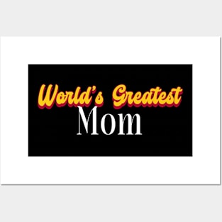 World's Greatest Mom! Posters and Art